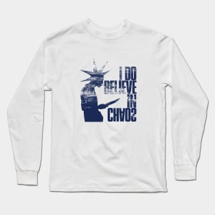 i believe in chaos Long Sleeve T-Shirt